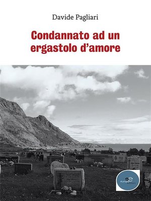 cover image of Condannato ad un ergastolo d'amore